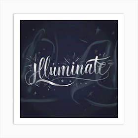 Illuminate Art Print