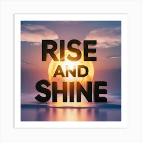 Rise And Shine 2 Art Print