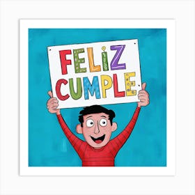 Feliz cumple and Feliz cumpleaños sign means Happy Birthday in Spanish language, Birthday party celebration gift with birthday cake candle colorful balloons best congratulation over light backgroundFeliz Cumple 9 Art Print