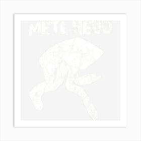 Metl Hedd Art Print