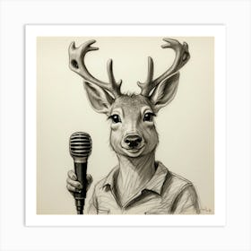 Deer With Microphone 12 Art Print