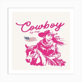 Cowboy By Day Art Print