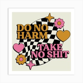 Do No Harm Take No Shit 2 Art Print