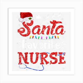 Santa Favorite Nurse Xmas Light Nurse Xmas Pajama Christmas Art Print