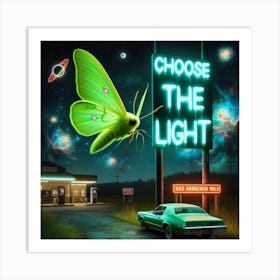 Choose The Light Art Print