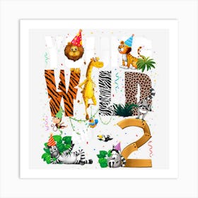 2nd Birthday Young Wild And I M 2 Safari Jungle Animal Zoo 1 Art Print