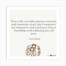 Time Life Make Precious Moments And Memories Count Don'T Measure Art Print