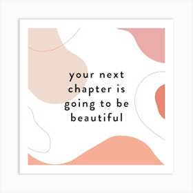 Beautiful Abstract Quote Square Art Print