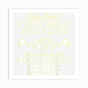 39 Year Old Birthday In November 1985 Best Football Players 1 Art Print