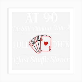 Funny 90th Birthday Gift 90 Year Old Cards Art Print