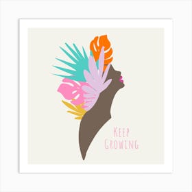 keep growing Art Print