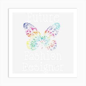 Future Fashion Designer Colorful Butterfly Art Girls Teens Art Print