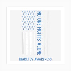 No One Fights Diabetes Alone Usa Flag Blue Ribbon Art Print