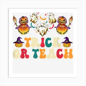 Halloween Teacher Retro Trick Or Teach Men Women Cute Art Print