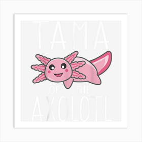 Mens Cute Axolotl Family Birthday Tama Of The Axolotl 1 Art Print