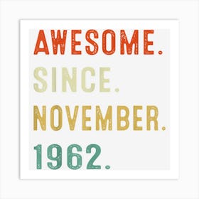 60 Year Old Gift Awesome Since November 1962 60th Birthday Art Print