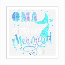 Oma Of The Birthday Mermaid Family Matching Party Squad Art Print