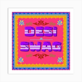 Desi Swag Art Print