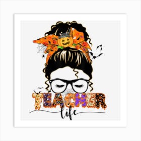 Halloween Teacher Life Messy Bun Art Print