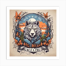 Wild And Free Art Print