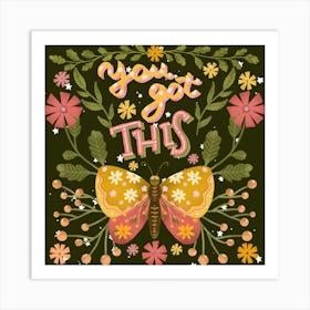 You got this positive quote with butterfly Art Print