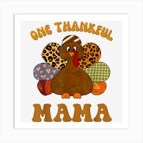 Thankful Mama For Women Fall Mom Thanksgiving Turkey Art Print