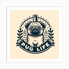 Pug Life Dog Pet Cute Puppy Art Print