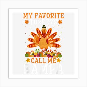 Mens Thanksgiving Costume My Favorite Turkeys Call Me Bampa 1 Art Print