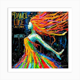 Dance Like This - No One's Watching Art Print