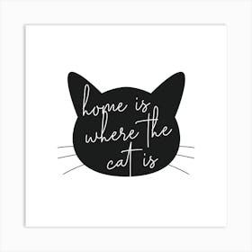 Home Is Where The Cat Is Silhouette Square Art Print