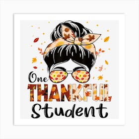 Student One Thankful Messy Bun Thanksgiving Fall Autumn Art Print