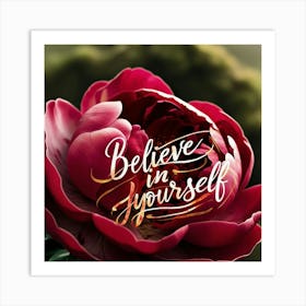 Believe In Yourself 5 Art Print