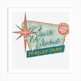 Starlite Starbrite Trailer Park Art Print