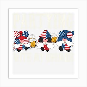 Limited Edition Partying With My Gnomies Gnomies 4th Of July Art Print