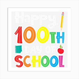 Happy 100th Day Of School Teacher Student Art Print