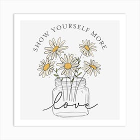 Show Yourself More Love Art Print