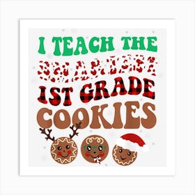 I Teach The Smartest Cookies Shirt Retro Christmas Teacher Art Print