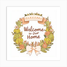 Ribbon Welcome To Our Home 1 Art Print