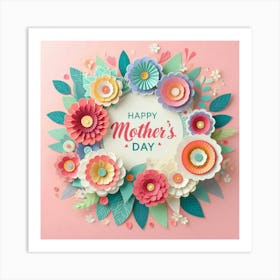 Happy Mother's Day Paper Flower Art Art Print