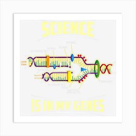 Science Is In My Genes Dna Bio Teacher Nerd Funny Science Art Print