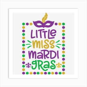 Little Miss Mardi Gras Cute Girls Mardi Gras Gift Art Print