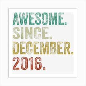 6 Year Old Awesome Since December 2016 6th Birthday Boy 1 Art Print