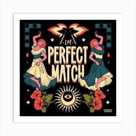 Perfect Match Art Print
