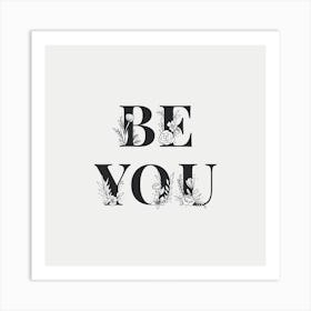 Be You Art Print