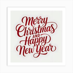 Merry Christmas And Happy New Year 1 Art Print