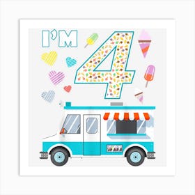 4th Birthday Ice Cream Truck Crew I M 4 Party Ice Cream Love Art Print