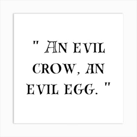 Evil Crow, An Evil Egg Art Print