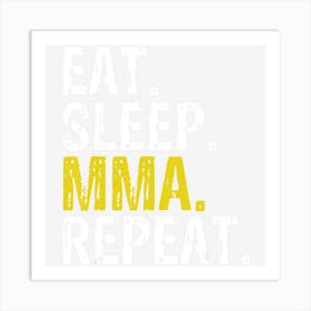 Eat Sleep Mma Repeat Mixed Martial Arts Gift Art Print