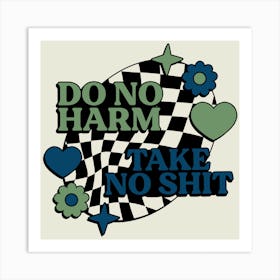 Do No Harm Take No Shit 1 Art Print