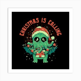 Christmas is Calling - Funny Cute Adorable Christmas Cthulhu Holiday Gift Art Print